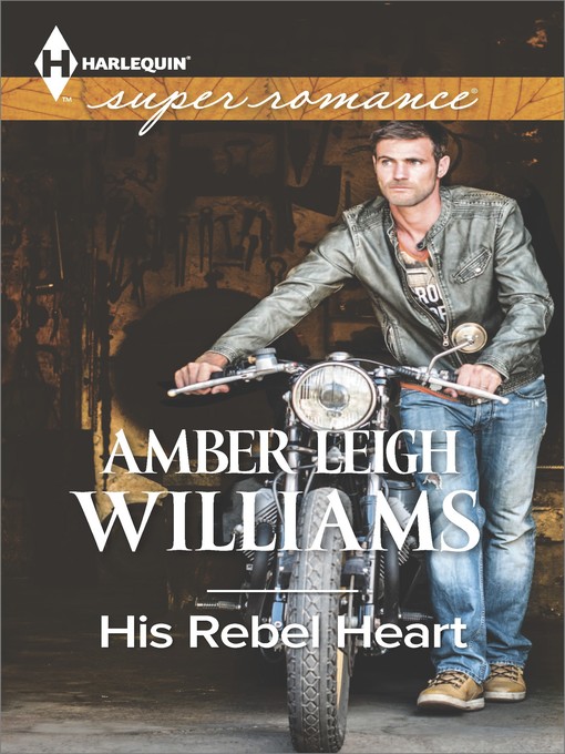 Title details for His Rebel Heart by Amber Leigh Williams - Available